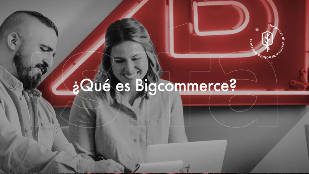 ¿Qué-Es-Bigcommerce?-ISITA